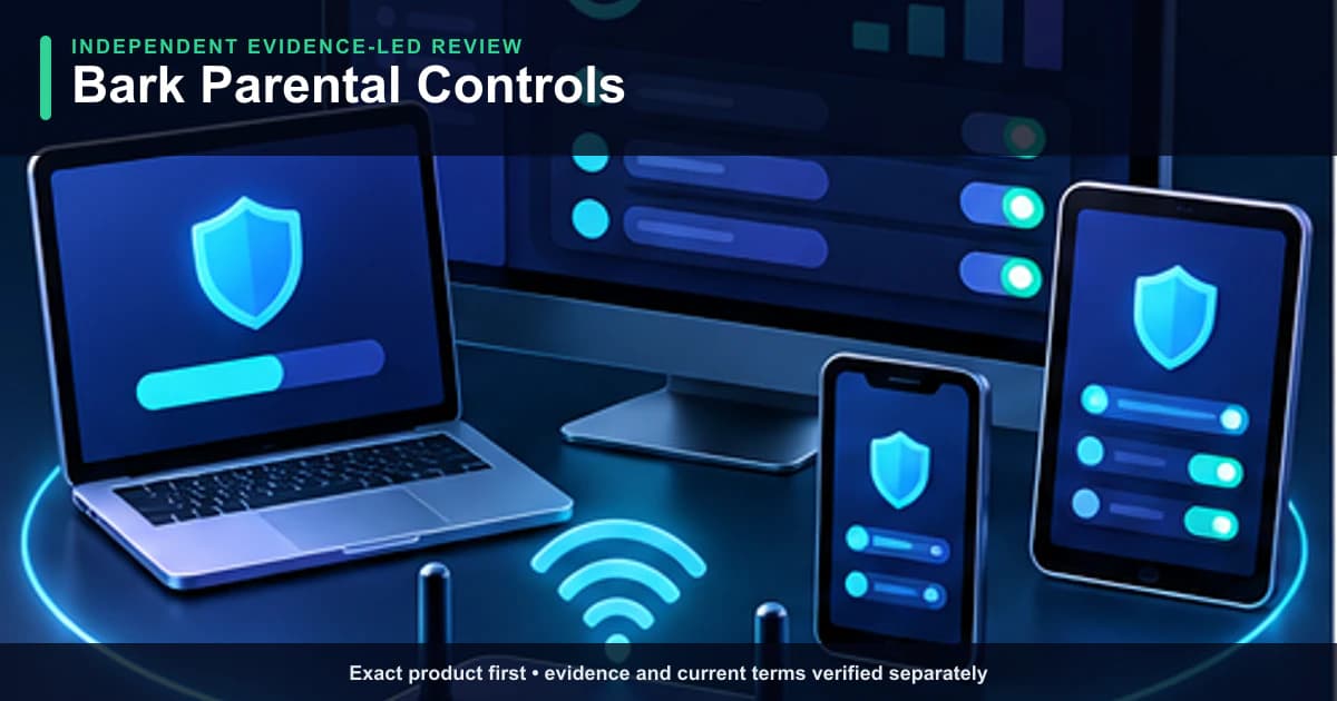 Bark Parental Controls independent review illustration showing the exact product and its evidence-verification path.