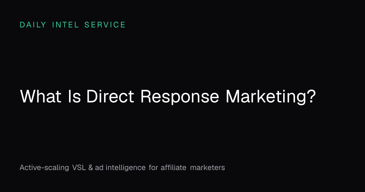 What Is Direct Response Marketing? | VSL & Ad Intelligence | Daily ...